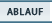 Ablauf Ablauf